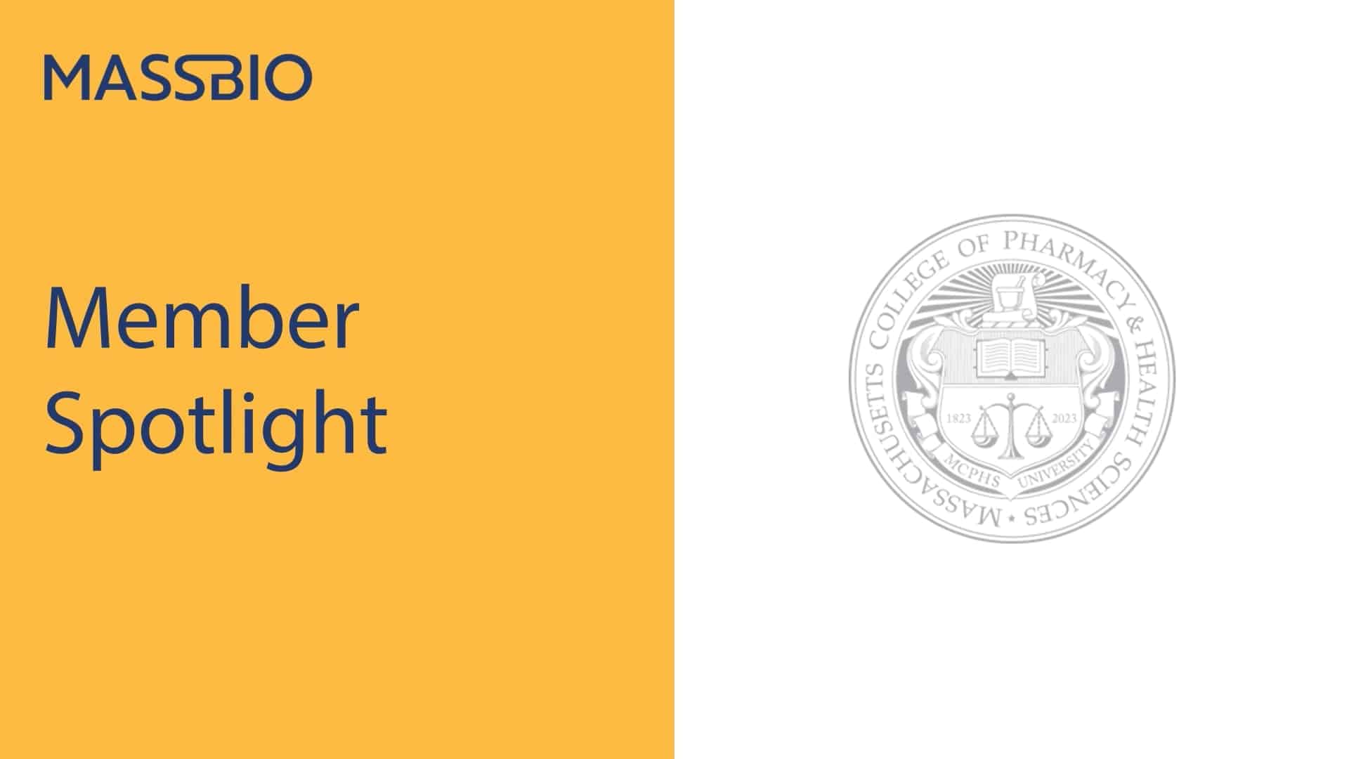 A yellow and white graphic with the words Member Spotlight and the seal of MCPHS.
