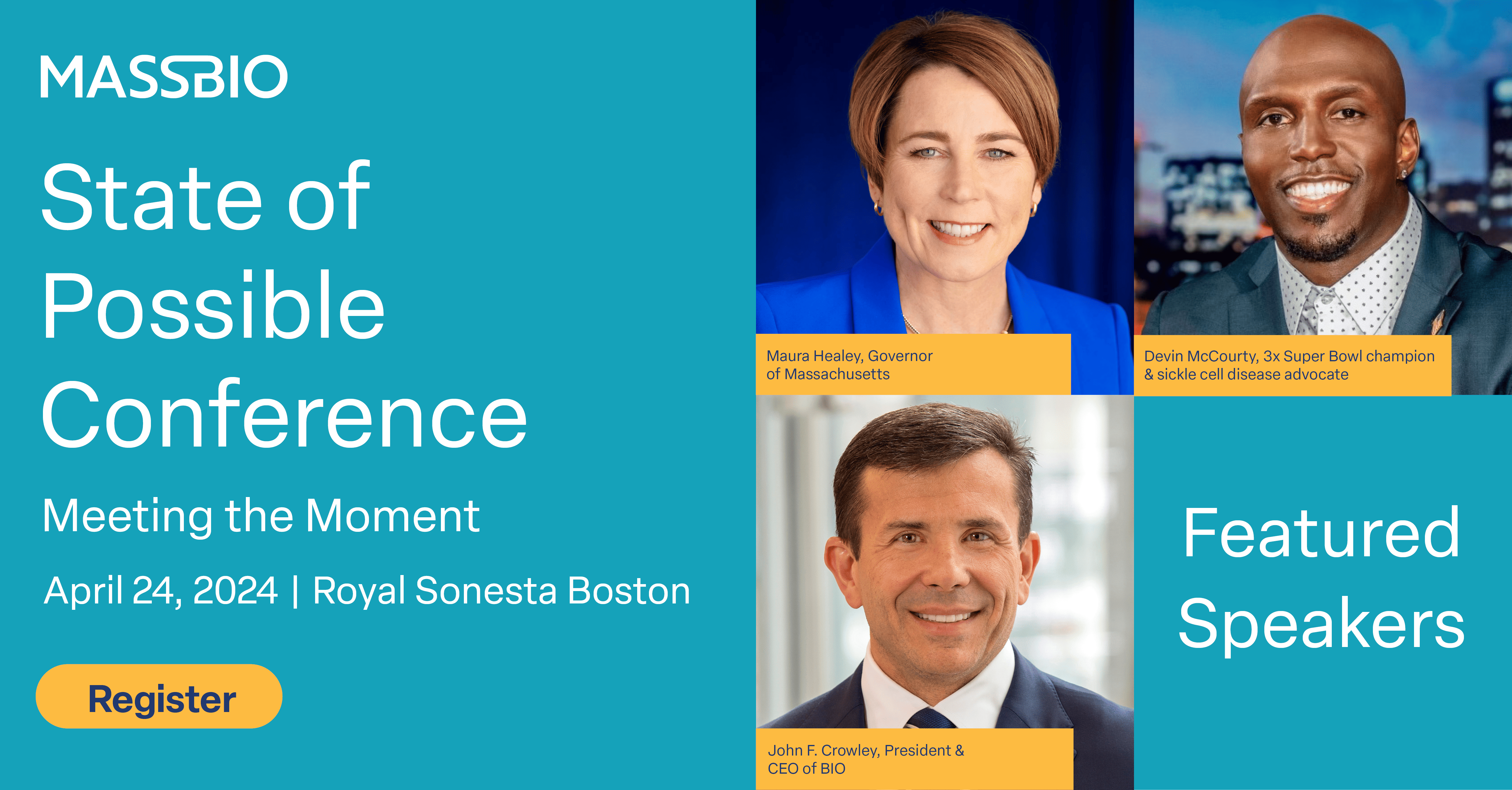 Blue graphic with the text State of Possible Conference, Meeting the Moment, April 24, 2024, Royal Sonesta Boston with photos of Governor Maura Healey, Devin McCourty, and John F. Crowley, who are designated as Featured Speakers.